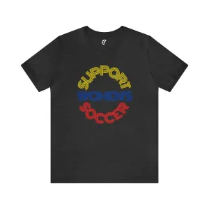 Support Women's Soccer Adult T-Shirt