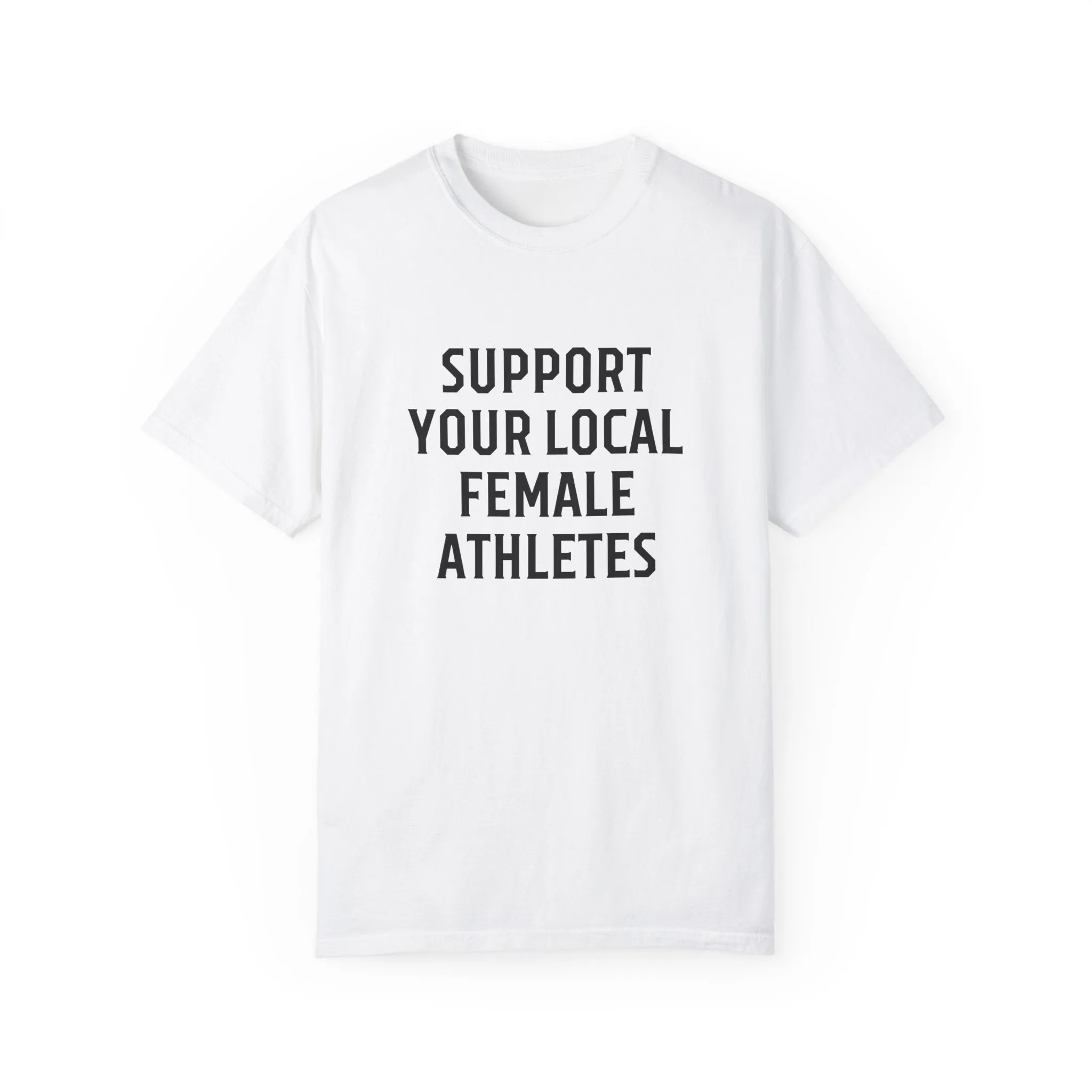 Support Your Local Female Athletes Adult T-Shirt